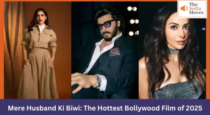 Mere Husband Ki Biwi: The Hottest Bollywood Film of 2025