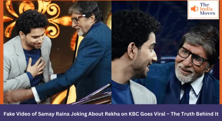 Fake Video of Samay Raina Joking About Rekha on KBC Goes Viral – The Truth Behind It