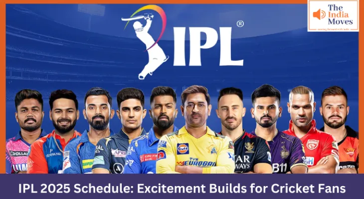 IPL 2025 Schedule: Excitement Builds for Cricket Fans