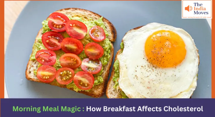 Morning Meal Magic : How Breakfast Affects Cholesterol