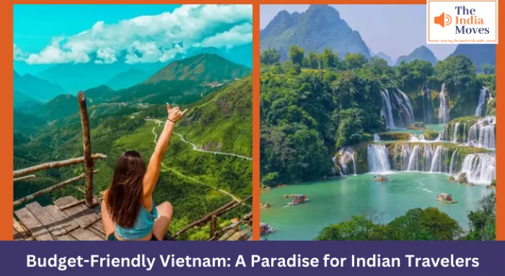 Budget-Friendly Vietnam: A Paradise for Indian Travelers