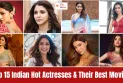 Top 15 Indian Hot Actresses & Their Best Movies