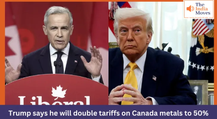 Trump says he will double tariffs on Canada metals to 50%