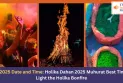 Holi 2025 Date and Time: Holika Dahan 2025 Muhurat: Best Time to Light the Holika Bonfire