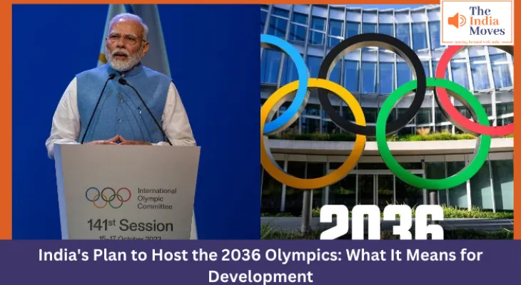 India's Plan to Host the 2036 Olympics: What It Means for Development