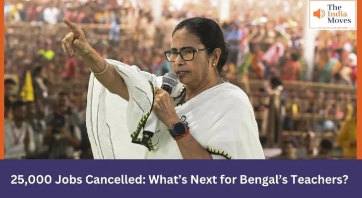 25,000 Jobs Cancelled: What’s Next for Bengal’s Teachers?