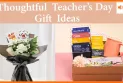 Teachers Day 2025 Gift Ideas: गुरु के लिए चुनें ऐसे गिफ्ट, जो हमेशा रहें यादगार